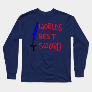 Worlds Best Sword Long Sleeve T-Shirt